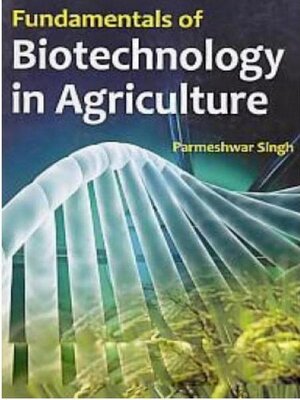 cover image of Fundamentals of Biotechnology In Agriculture